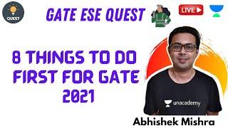8 Things to Do First for GATE 2021 | GATE/ESE 2021 | Abhishek Sir