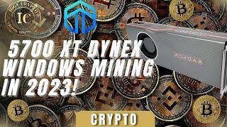 5700 XT Dynex Windows Mining in 2023!