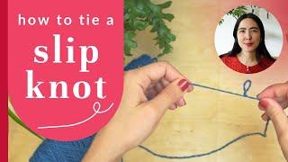 How To Tie a Slip Knot - full knitting tutorial