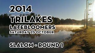 Trilakes Latebloomers - Slalom (Round 1)