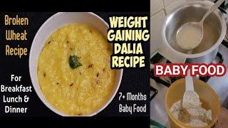 Daliya recipes for babies 7- 12 month | weight gaining food | broken wheat | Instant baby food