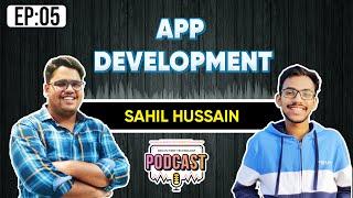 APP DEVELOPMENT | INDIA'S FIRST TECHNOLOGY PODCAST |EP-05 |FT-SAHIL HUSSAIN| TECHTIMES