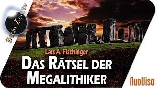 Das Rätsel der Megalithiker - Lars A. Fischinger im Gespräch mit Robert Stein