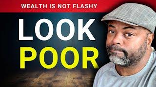 Why LOOKING Poor Is Important