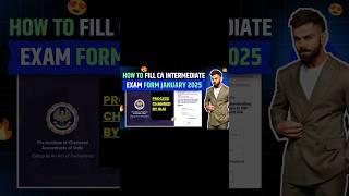 How To Fill Ca Intermediate January 2025 Exam Form || New Process By Icai || Ca Inter January 2025