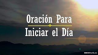 La Mejor Oración para iniciar el Día