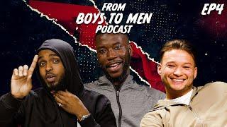 From Boys To Men Podcast | EP 4 Ft Darkest man and Johnny Carey