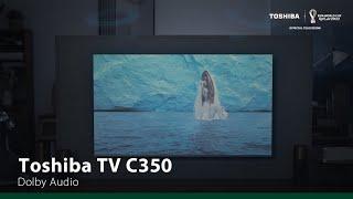 Toshiba TV 350 – A Luxury of Sound