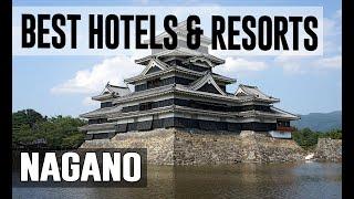 Best Hotels and Resorts in Nagano, Japan