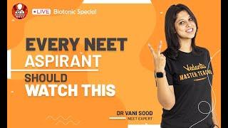 Every NEET Aspirant Should Watch This | Biotonic Special | Vani Sood | Vedantu Biotonic for NEET