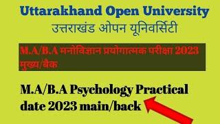 uttarakhand open university practical date of psychology 2023