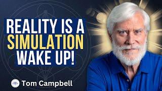 Unlocking the Secrets of Consciousness: Journey Beyond the Physical -Tom Campbell