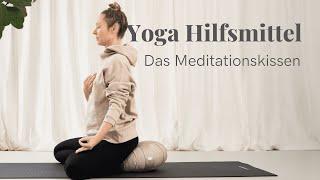 Das Meditationskissen für eine ideale Sitzhaltung beim Meditieren | Varianten & hilfreiche Tipps