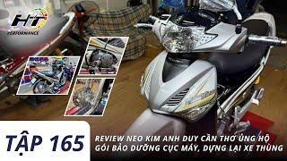 Tập 165 | Review Neo Kim anh Duy Cần Thơ ủng hộ gói bảo dưỡng cục máy, Dựng lại xe Thùng