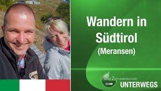 UNTERWEGS - Wandern in Südtirol (Meransen)