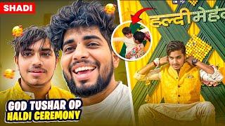 GoDTusharOP ki haldi | Shaadi vlog 1