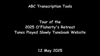 ABC Transcription Tools - Tour of the 2025 O'Flaherty's Retreat Tunes Play Slowly Tunebook Website