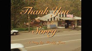 Maddy Jane - 'Thank You And Sorry' (Official Clip)