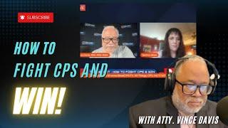 How To Fight CPS & Win!