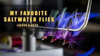 Lesson 2 of 12 - My Favorite Saltwater Flies - 2024