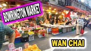 BOWRINGTON MARKET [Wan Chai/Causeway Bay border]