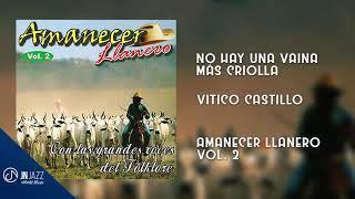 No Hay Una Vaina Más CRIOLLA  - Vitico Castillo [Audio Cover]