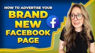 How To Advertise A Brand New Facebook Page In 2025 [FOR BEGINNERS]