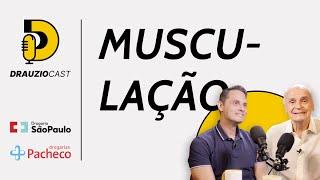 Como a musculação impacta a saúde? | DrauzioCast