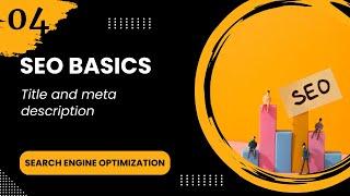 SEO Basics #4 - Title and meta description