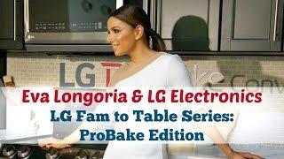 LG Fam to Table Series with Eva Longoria 8/22/15 // #LGFamToTable