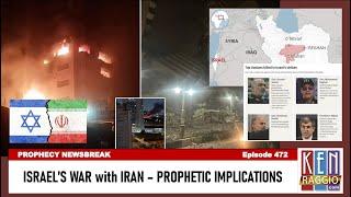 ISRAEL'S WAR with Iran:  Prophetic Implications