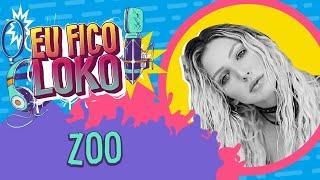 ZOO - PROGRAMA EU FICO LOKO #45