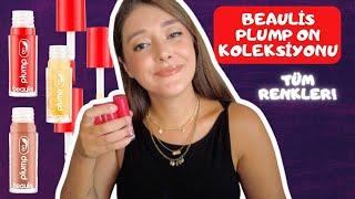  BEAULİS PLUMP ON RUJ KOLEKSİYONU  Bütün koleksiyonu denedim | İzlemeden Almayın! #beaulis