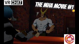 Mha the movie #1 VrChat Live