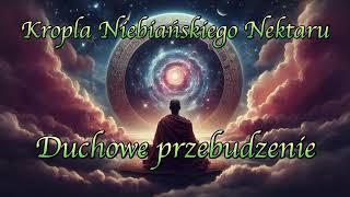 Duchowe przebudzenie - najgłębsze tajemnice istnienia