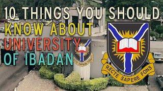 10 THINGS YOU SHOULD KNOW ABOUT UNIVERSITY OF IBADAN - UI