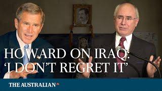 EXCLUSIVE: John Howard reflects on Australia's involvement in Iraq War (Watch)