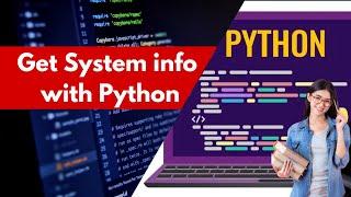 How to Get System info with Python | Get Hardware and System Information in Python