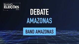 DEBATE NA BAND AMAZONAS – GOVERNADOR | BAND AMAZONAS