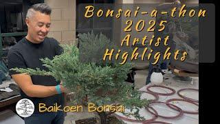 2025 Bonsai-A-Thon - Sunday Artists Highlights  - Bonsai Exhibition  - Baikoen Bonsai Club