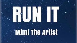 Mimi The Artist - Run It (Lyrics)