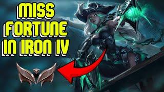 Miss Fortune but I am in Iron IV