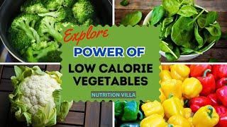 Which vegetables are lowest in calories? | best Low Calorie veggies | NUTRITION VILLA