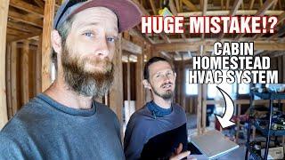 HVAC Mapping| We THOUGHT We Had It All Figured Out For Our Cabin Homestead