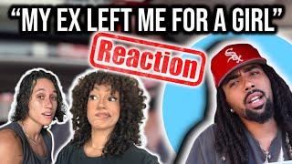 "My EX LEFT ME for a GIRL" ??? REACTION VIDEO