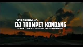 DJ TROMPET BEAT DO THIAGAO MASVP I LIKE THIS (Dj tebang remix)