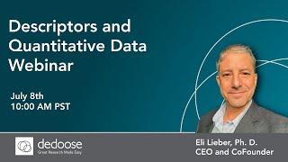 Dr. Eli Lieber | Webinar on Quantitative Descriptors | Dedoose for Data Analysis | July 8, 2024