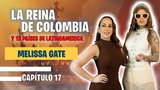  MELISSA GATE  LA REINA DE COLOMBIA ️"DESNÚDATE CON TENAY" #podcast #desnudatecontenay
