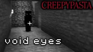 MINECRAFT CREEPYPASTA: Void Eyes