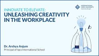 Innovate to Elevate: Unleashing Creativity in the Workplace